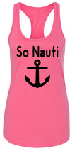 Load image into Gallery viewer, Ladies So Nauti Nautical Racerback Tank
